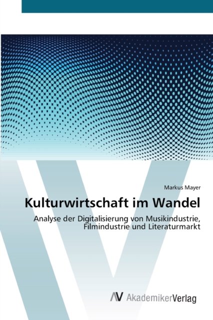 Cover for Mayer · Kulturwirtschaft im Wandel (Book) (2012)