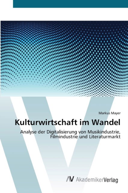 Cover for Mayer · Kulturwirtschaft im Wandel (Bog) (2012)