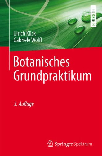 Cover for Ulrich Kuck · Botanisches Grundpraktikum (Paperback Book) [German, 3., Überarb. U. Erw. Aufl. 2014 edition] (2014)