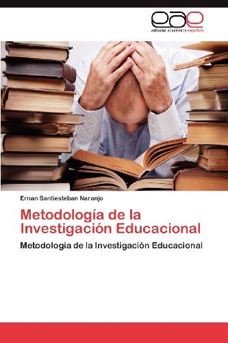 Cover for Ernan Santiesteban Naranjo · Metodología De La Investigación Educacional (Paperback Bog) [Spanish edition] (2012)