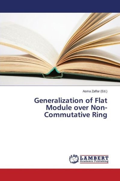 Cover for Zaffar Asma · Generalization of Flat Module over Non-commutative Ring (Paperback Bog) (2014)