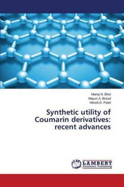 Cover for Bhoi Manoj N · Synthetic Utility of Coumarin Derivatives: Recent Advances (Paperback Book) (2015)