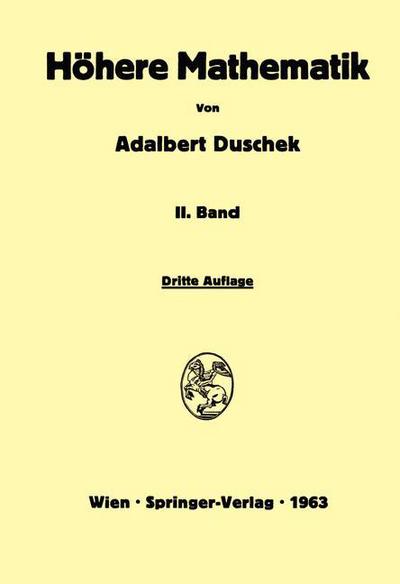 Cover for Adalbert Duschek · Vorlesungen ueber hoehere Mathematik (Bok) [3rd 3. Aufl. 1963. Softcover Reprint of the Origin edition] (2011)