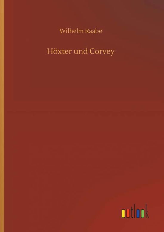 Cover for Raabe · Höxter und Corvey (Bog) (2018)