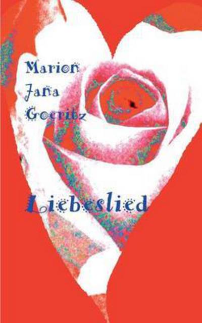 Cover for Marion Jana Goeritz · Liebeslied (Paperback Book) (2016)
