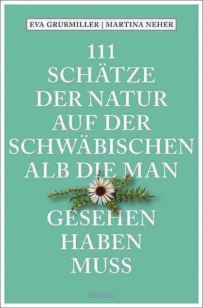Cover for Grubmiller · 111 Schätze der Natur auf de (Book)