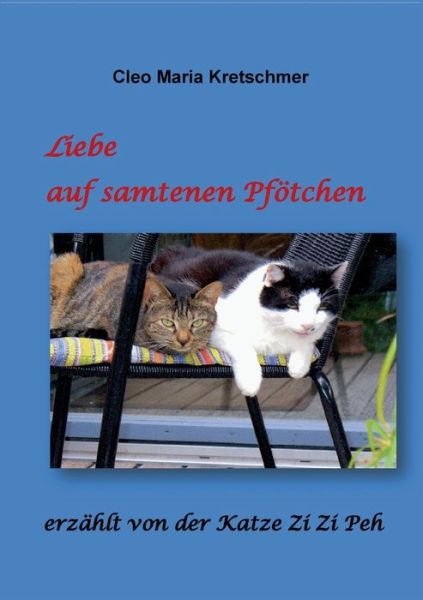 Cover for Kretschmer · Liebe auf samtenen Pfötchen (Book) (2016)