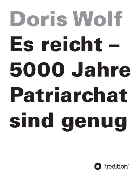 Cover for Wolf · Es reicht - 5000 Jahre Patriarchat (Book) (2019)