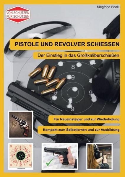 Cover for Fock · Pistole und Revolver schiessen (Buch) (2020)