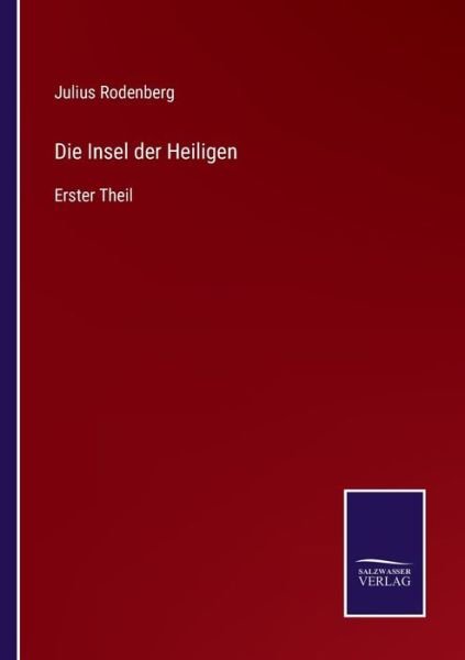 Cover for Julius Rodenberg · Die Insel der Heiligen (Pocketbok) (2022)