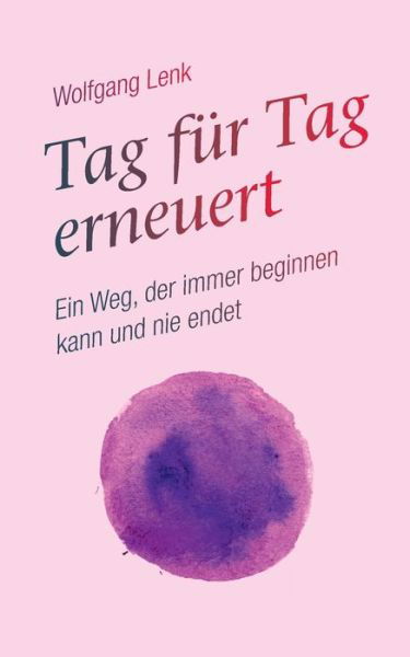 Cover for Lenk · Tag für Tag erneuert (Bog) (2018)