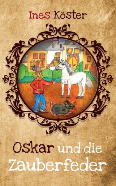 Cover for Ines Koester · Oskar und die Zauberfeder (Paperback Book) (2021)