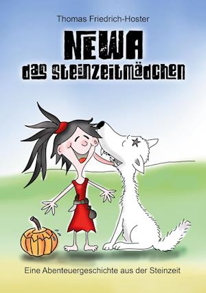Cover for Thomas Friedrich-Hoster · Newa das Steinzeitmädchen (Book) (2022)