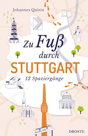 Cover for Johannes Quirin · Zu Fuß durch Stuttgart (Buch) (2022)