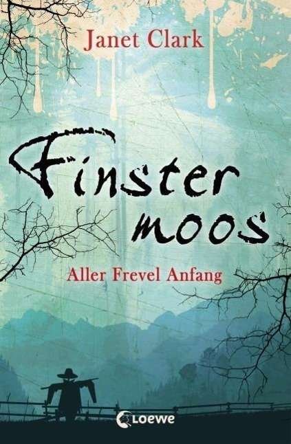 Cover for Clark · Finstermoos,Aller Frevel Anfang (Bog)
