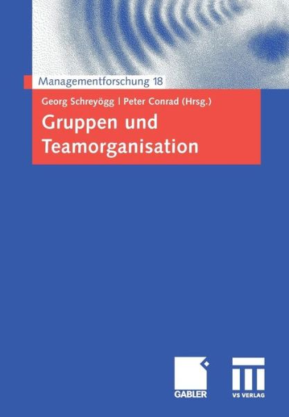 Cover for Georg Schrey Gg · Gruppen Und Teamorganisation - Managementforschung (Pocketbok) [2008 edition] (2008)