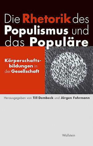 Cover for Till Dembeck · Die Rhetorik des Populismus und das Populäre (Gebundenes Buch) (2022)