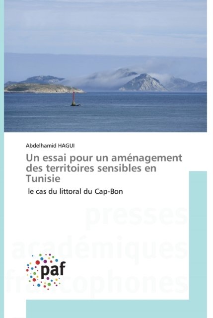 Cover for Abdelhamid Hagui · Un essai pour un amenagement des territoires sensibles en Tunisie (Paperback Book) (2020)