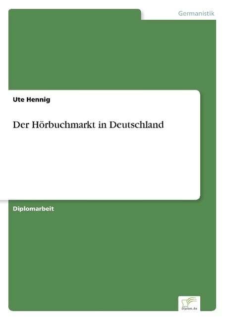 Cover for Ute Hennig · Der Hoerbuchmarkt in Deutschland (Taschenbuch) [German edition] (2001)