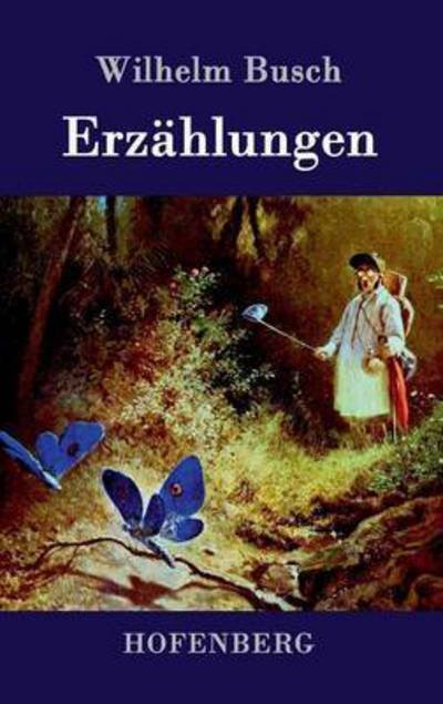 Cover for Wilhelm Busch · Erzahlungen (Gebundenes Buch) (2015)