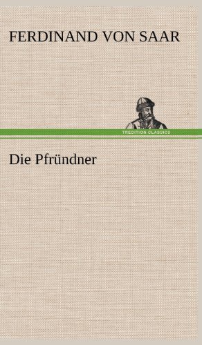 Cover for Ferdinand Von Saar · Die Pfrundner (Hardcover Book) [German edition] (2012)
