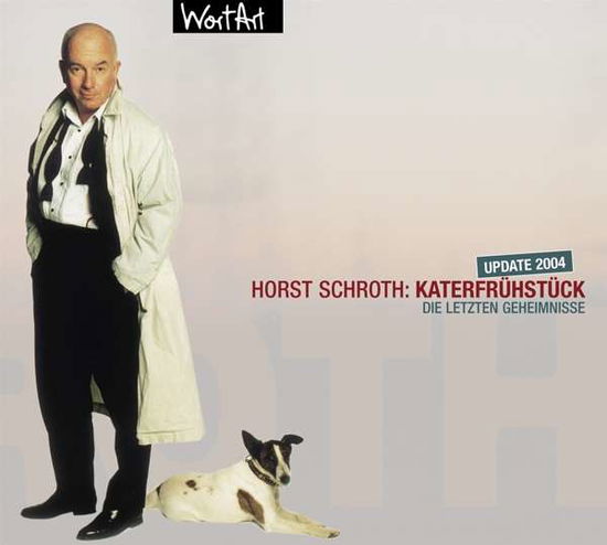 Katerfrühstück (Update 2004) - Horst Schroth - Music - WORTART AS MEDIA GMBH/BUC - 9783866041486 - February 16, 2004