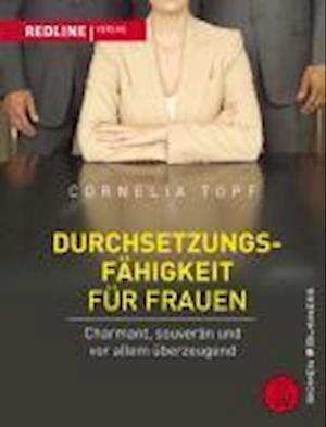 Cover for Cornelia Topf · DurchsetzungsfÃ¤higkeit FÃ¼r Frauen (Book)