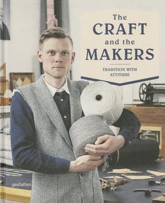 Cover for Duncan Campbell · The Craft and the Makers: Between Tradition and Attitude (Gebundenes Buch) (2014)