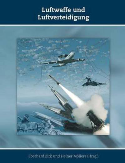 Cover for Eberhard Birk · Luftwaffe und Luftverteidigung (Paperback Book) (2016)