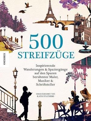 500 StreifzÃ¼ge - Kath Stathers - Bøker -  - 9783957288486 - 