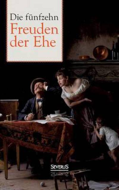 Cover for Antoine De La Sale · Die Funfzehn Freuden Der Ehe (Paperback Book) (2015)
