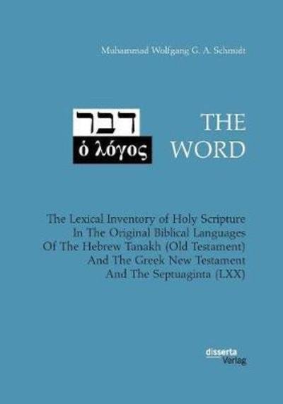 THE WORD. The Lexical Inventory - Schmidt - Livres -  - 9783959354486 - 26 avril 2018