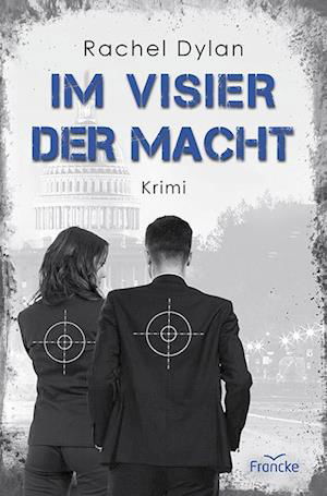 Cover for Rachel Dylan · Im Visier der Macht (Book) (2023)