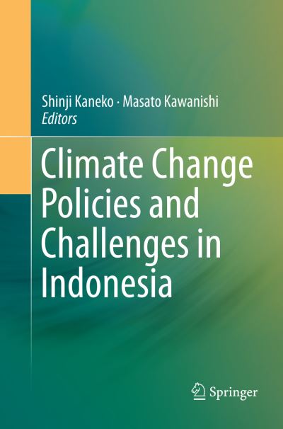 Cover for Climate Change Policies and Challenges in Indonesia (Paperback Book) [Softcover reprint of the original 1st ed. 2016 edition] (2018)