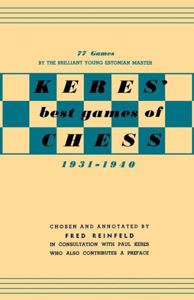 Cover for Fred Reinfeld · Keres Best Games of Chess 1931-1940 (Paperback Bog) (2012)