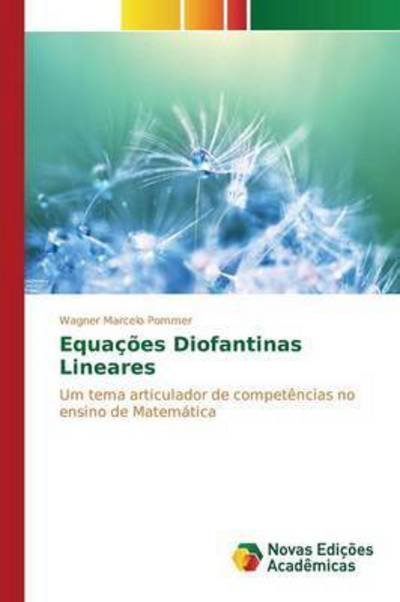 Cover for Pommer Wagner Marcelo · Equacoes Diofantinas Lineares (Paperback Bog) (2015)