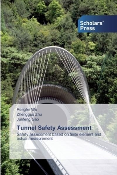 Tunnel Safety Assessment - Wu - Bücher -  - 9786138918486 - 23. Dezember 2019