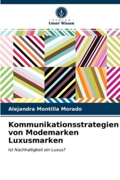 Cover for Alejandra Montilla Morado · Kommunikationsstrategien von Modemarken Luxusmarken (Paperback Book) (2021)