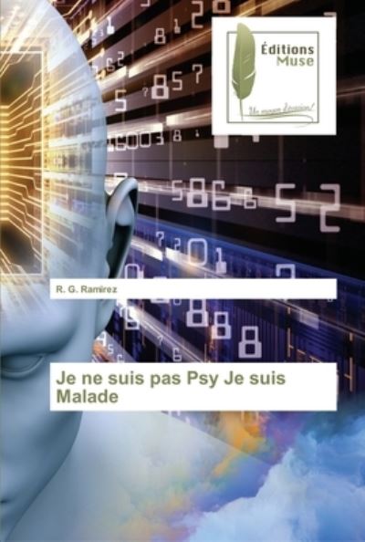 Cover for R G Ramirez · Je ne suis pas Psy Je suis Malade (Paperback Book) (2021)