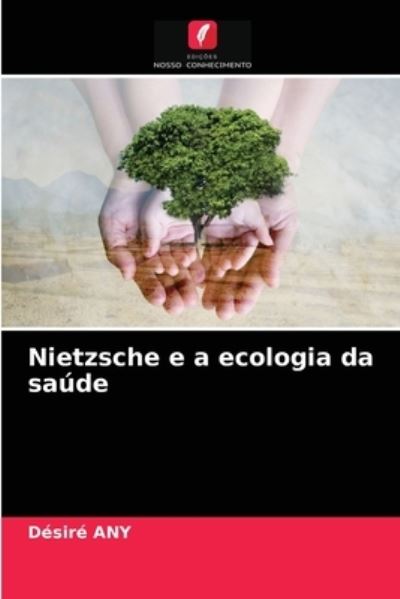 Cover for Desire Any · Nietzsche e a ecologia da saude (Paperback Book) (2021)
