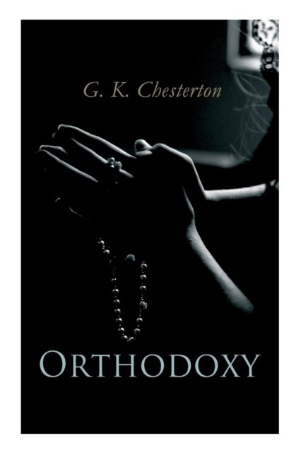 Cover for G K Chesterton · Orthodoxy (Paperback Bog) (2019)