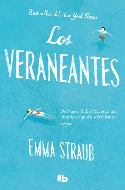 Cover for Emma Straub · Los Veraneantes / the Vacationers (Book) (2018)