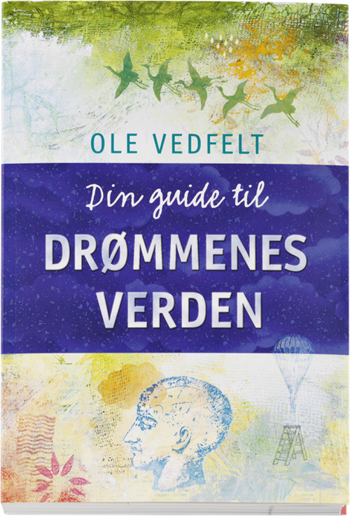 Cover for Ole Vedfelt · Din guide til drømmenes verden (Sewn Spine Book) [1st edition] (2012)