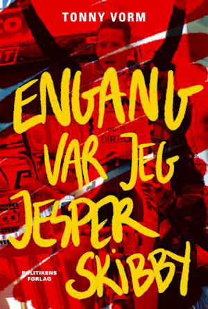 Cover for Jesper Skibby; Tonny Vorm · Engang var jeg Jesper Skibby (Sewn Spine Book) [1.º edición] (2021)