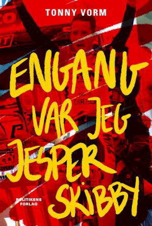 Cover for Jesper Skibby; Tonny Vorm · Engang var jeg Jesper Skibby (Heftet bok) [1. utgave] (2021)