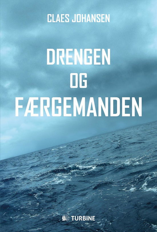 Cover for Claes Johansen · Drengen og færgemanden (Hæftet bog) [1. udgave] (2017)