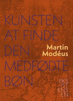 Cover for Martin Modéus · Kunsten at finde den medfødte bøn (Poketbok) [1:a utgåva] (2021)