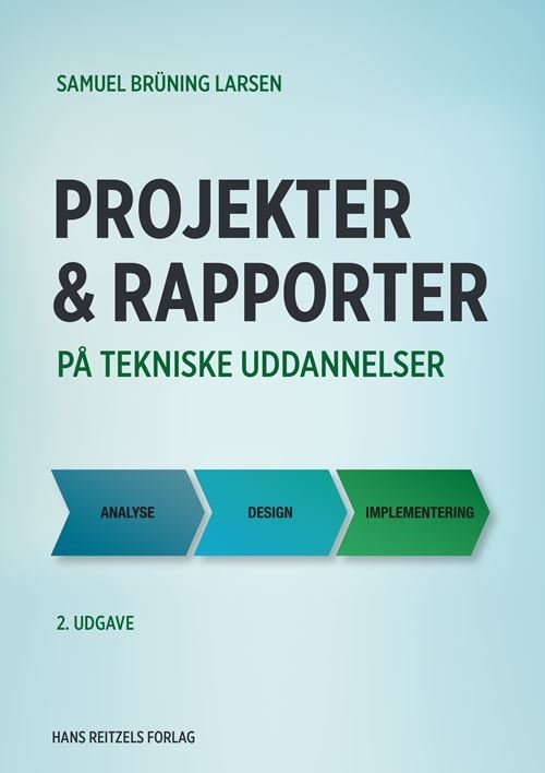 Cover for Samuel Brüning Larsen · Projekter og rapporter på tekniske uddannelser (Sewn Spine Book) [2nd edition] (2021)