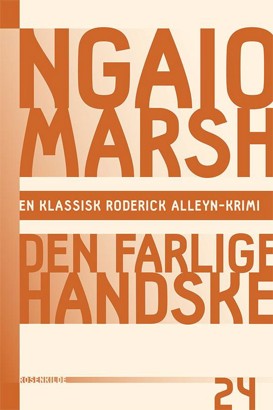 En klassisk Roderick Alleyn-krimi: Ngaio Marsh 24 - Den farlige handske - Ngaio Marsh - Bøger - Rosenkilde & Bahnhof - 9788771287486 - 19. november 2015