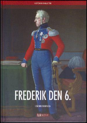 Cover for Lone Kølle Martinsen · Frederik den 6. (Hardcover Book) [1st edition] (2024)